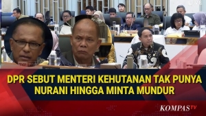 Anggota DPR minta Menteri Kehutanan Mundur Jika Tidak Paham